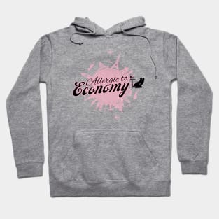 Allergic to Economy Travel Hoodie